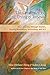 The Creative Art of Living, Dying, and Renewal: Your Journey through Stories, Qigong Meditation, Jou by Elise Dirlam Ching, Kaleo Ching