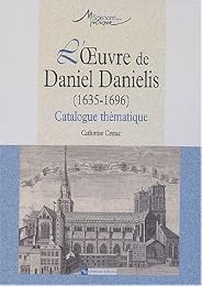 L' oeuvre de Daniel Danielis (1635-1696)
