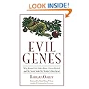 Evil Genes: Why Rome Fell, Hitler Rose, Enron Failed, and My Sister Stole My Mother's Boyfriend