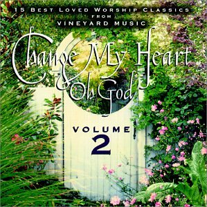 UPC 601212924322, Change My Heart Oh God 2