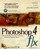 Photoshop 4 F/X: The Professional Guide to Creating Advanced Special Effects by 