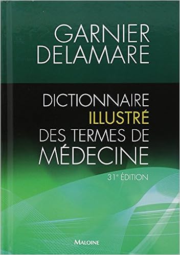 Dictionnaire Illustre Des Termes De Medecine 31e Ed Garnier M Delamare J 9782224032579 Amazon Com Books