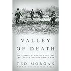 Valley of Death: The Tragedy at Dien Bien Phu That Led America into the Vietnam War