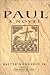 Paul: A Novel by 