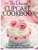 The Devine Cupcake Cookbook: 50 Irresistible Recipes That Will Make You Go YUMMMM... by Donna K Stevens