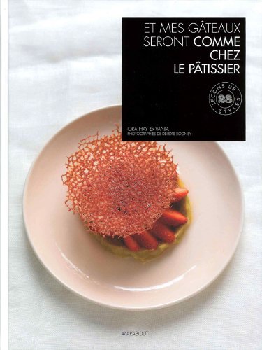 Deco De Patisserie Le Petit Decor Qui Fait Toute La Difference Sur Un Dessert Ou Un Gateau Amazon Co Uk Orathay Vania Rooney Deirdre Books