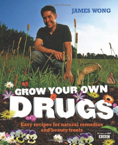 #19 — Grow Your Own Drugs: Fantastically Easy Recipes for Natural ...