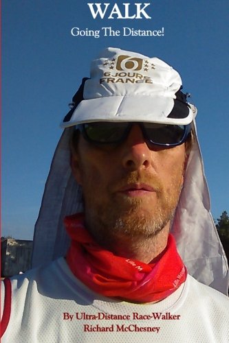 Walk: Going The Distance! by Mr Richard McChesney