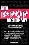 Image de KPOP Dictionary: 500 Essential K-Pop & K-Drama Vocabulary & Examples Every Fan Must Know