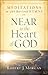 Near to the Heart of God: Meditations on 366 Best-Loved Hymns