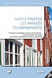 Savoir traiter les impayés en copropriété (Arc vuibert) by 