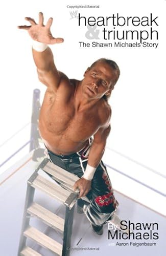 Download Heartbreak & Triumph: The Shawn Michaels Story PDF