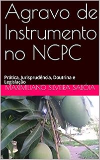Livro Agravo de Instrumento no NCPC: Prática, Jurisprudência, Doutrina e Legislação