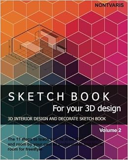 Sketch Book For Your 3d Design Interior Design And Decorate Sketch Book Interior Sketch Book Nontvaris Amazon Com Books