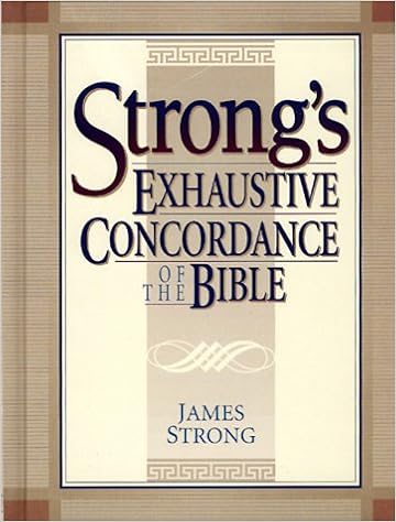 Strong S Exhaustive Concordance Complete And Unabridged Strong James 9780879816261 Amazon Com Books