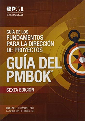 A Guide to the Project Management Body of Knowledge (PMBOKÂ® Guide)â€“Sixth Edition (SPANISH) (Spanish Edition)