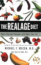 The RealAge Diet: Make Yourself Younger with What You Eat