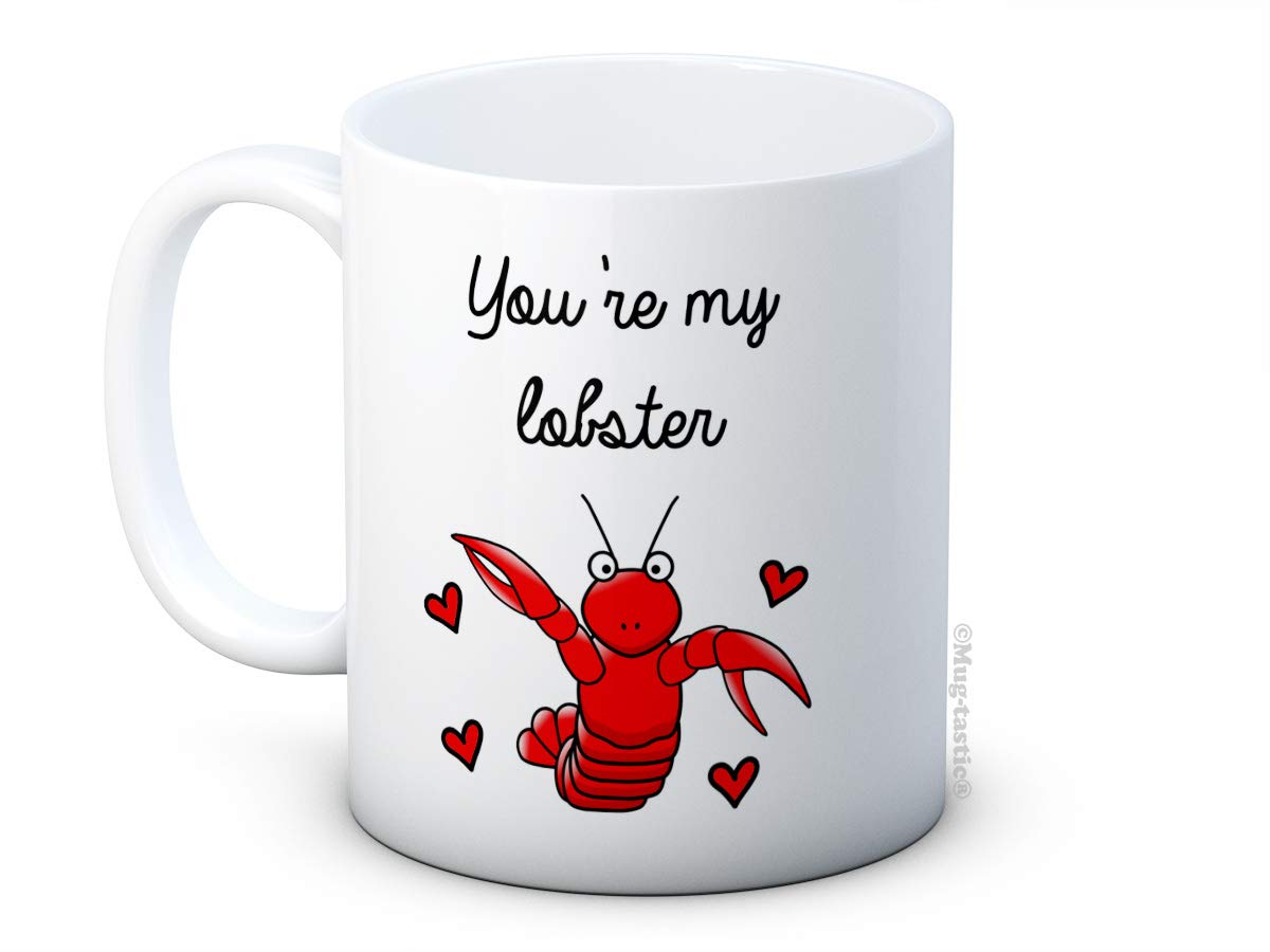 You're My Lobster - Friends - Valentines Day Gift - Ceramic Coffee Mug