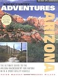 Backcountry Adventures: Arizona by Peter Massey, Jeanne Wilson