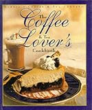 The Coffee and Tea Lover's Cookbook (Barnie's Coffee & Tea Company) by 
