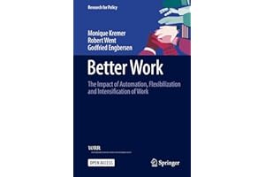Better Work: The Impact of Automation, Flexibilization and Intensification of Work (Research for Policy)