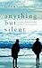 Anything but Silent: Our Family's Journey Through Childhood Apraxia of Speech