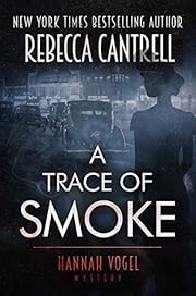 A Trace of Smoke (Hannah Vogel Novels Book 1)