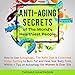 Anti-Aging Secrets of the World's Healthiest People: How to Use Autophagy, the Keto Diet & Extended Water Fasting to Burn Fat and Heal Your Body from within + Tips on Autophagy for Women & over 50s by 