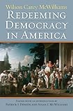 Redeeming Democracy in America (American Political Thought (University Press of Kansas))