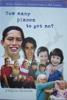 How many planes to get me?: Nine children adopted into a NZ family by [Graham, Jonquil]