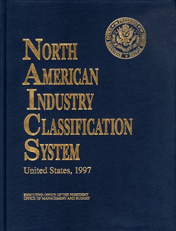 North American Industry Classification System: United States, 1997 ...