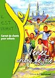 Venez, crions de joie ! : Carnet de chants pour enfants by