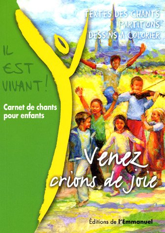 Venez, crions de joie ! : Carnet de chants pour enfants by Anonyme