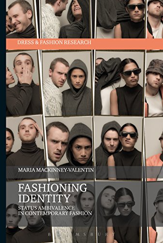 Fashioning Identity: Status Ambivalence in Contemporary Fashion (Dress and Fashion Research) by Maria Mackinney-Valentin