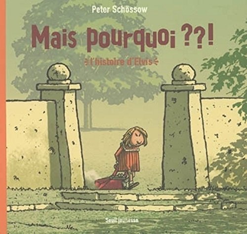 Mais pourquoi ??! (French Edition) by Peter Sch�ssow