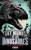 Sky Mundy et les dinosaures - tome 1 L'Arche perdue (French Edition) by