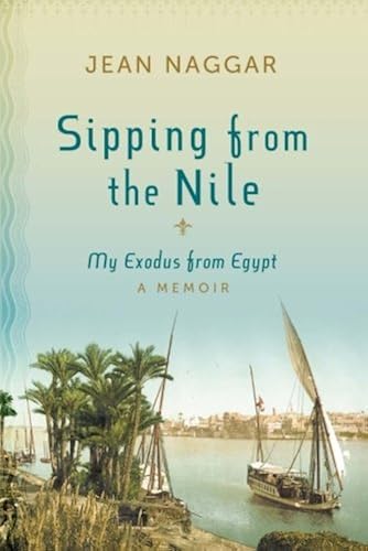 Download Sipping from the Nile: My Exodus from Egypt PDF