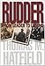 Rudder: From Leader to Legend (Centennial Series of the Association of Former Students, Texas A&M Un by Thomas M. Hatfield