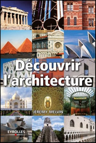 Découvrir l'architecture by Jeremy Melvin