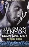 Le Traqueur De Reves/Le Cercle DES Immortels 3 (French Edition) by