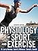 Physiology Of Sport+Exercise W/Access