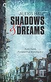 Shadows & Dreams (Kate Kane, Paranormal Investigator Book 2) by
