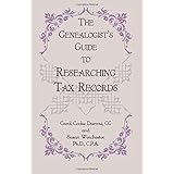 The Genealogist's Guide to Researching Tax Records
