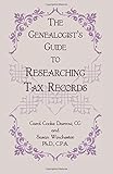 The Genealogist's Guide to Researching Tax Records by Carol Cook Darrow, Susan Winchester