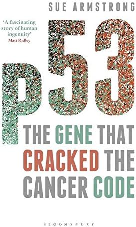 p53: The Gene that Cracked the Cancer Code