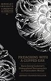 Preaching with a Cupped Ear : Hans-Georg Gadamer's Philosophical Hermeneutics As Postmodern Wor(l)d, Bullock, Jeffrey F., 0820438987