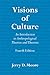 Visions of Culture: An Introduction to Anthropological Theories and Theorists