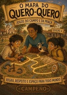 Livro Jogos do Campo e da Praça (O Mapa do Quero-Quero Livro 4)