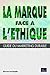 La Marque face à l'éthique : Guide du marketing durable by 