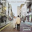 (What's the Story) Morning Glory?